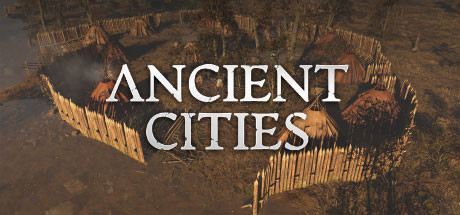 《古老城市 Ancient Cities》英文版百度云迅雷下载v1.0.2.36|容量4.33GB|官方原版英文|支持键盘.鼠标