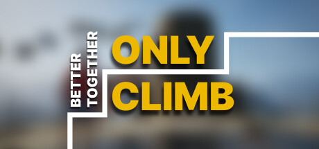 《只有攀登：一起更好 Only Climb: Better Together》中文版百度云迅雷下载v1.0.6.0|容量19.9GB|官方简体中文|支持键盘.鼠标