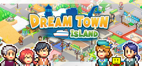 《创造都市岛物语 Dream Town Island》中文版百度云迅雷下载Build.12658096|容量98MB|官方简体中文|支持键盘.鼠标.手柄