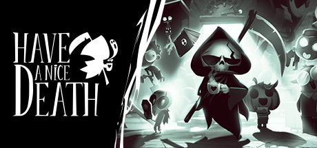 《祝你死得痛快 Have a Nice Death》中文版百度云迅雷下载v1.0.4.55150|容量1.87GB|官方简体中文|支持键盘.鼠标.手柄