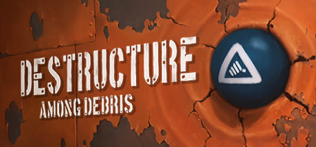 《破毁：碎片之中 DESTRUCTURE: Among Debris》中文版百度云迅雷下载v1.03|容量1.07GB|官方简体中文|支持键盘.鼠标