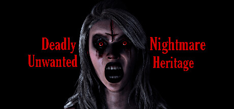 《致命噩梦不受欢迎的遗产 Deadly Nightmare Unwanted Heritage》中文版百度云迅雷下载v1.0.0|容量805MB|官方简体中文|支持键盘.鼠标.手柄