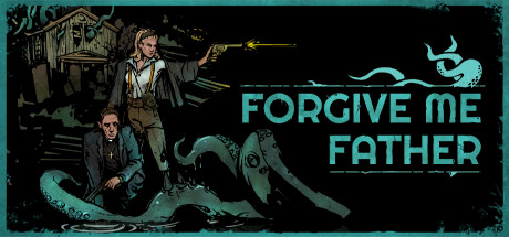 《原谅我，父亲 Forgive me Father》中文版百度云迅雷下载Build.12711617|容量7.09GB|官方简体中文|支持键盘.鼠标.手柄
