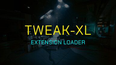 《赛博朋克2077》TweakXL（修改加载程序和脚本扩展）MOD电脑版下载