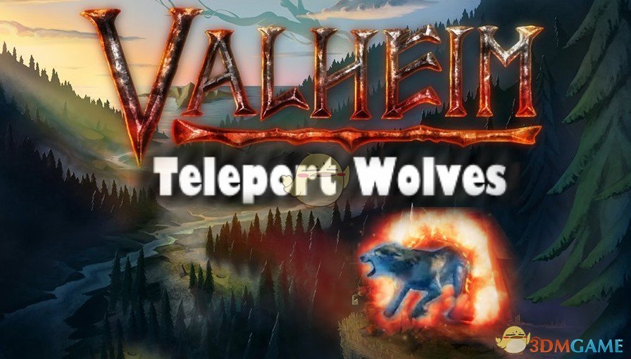 《Valheim：英灵神殿》狼可以传送跟随MOD电脑版下载