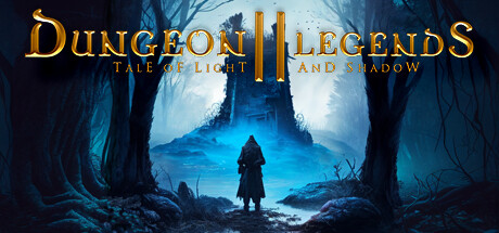 《地牢传说2：光与影的传说 Dungeon Legends 2 : Tale of Light and Shadow》英文版百度云迅雷下载