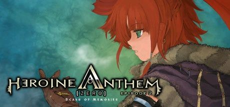 《圣女之歌 零 2 Heroine Anthem Zero 2 -Scars of Memories-》中文版百度云迅雷下载