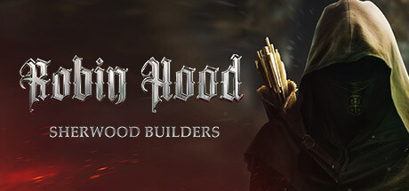 《罗宾汉：舍伍德建造者 Robin Hood - Sherwood Builders》中文版百度云迅雷下载v4.03.26.01|容量59GB|官方简体中文|支持键盘.鼠标.手柄