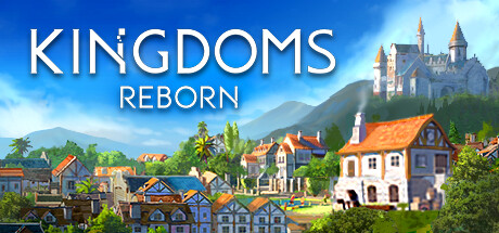 《王国重生 Kingdoms Reborn》中文版百度云迅雷下载v0.226|容量3.47GB|官方简体中文|支持键盘.鼠标