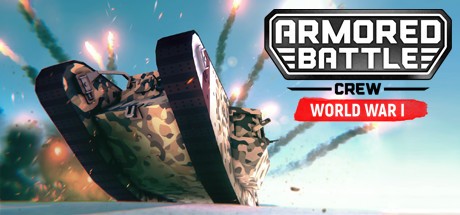 《装甲战斗人员[第1次世界大战]:坦克战和船员管理模拟 Armored Battle Crew [World War 1] - Tank Warfare and Crew Management Simulator》中文版百度云迅雷下载