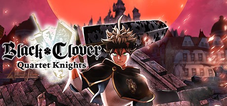 《黑色五叶草：骑士四重奏 Black Clover: Quartet Knights》中文版百度云迅雷下载【版本日期20190513】
